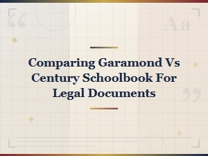 Garamond vs Century Schoolbook: Best Font Choice for Legal Documents