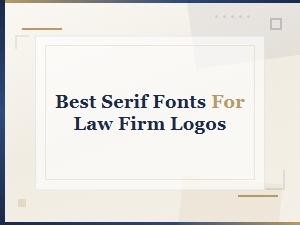 Best Serif Fonts for Law Firm Logos: Top Professional Picks
