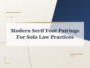 Modern Serif Font Pairings for Solo Law Practices | Professional Legal Typography